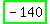highlight_green%28+-140+%29
