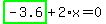 highlight_green%28+-3.6+%29%2B2%2Ax=0