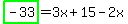 highlight_green%28+-33+%29=3x%2B15-2x