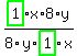 highlight_green%28+1+%29%2Ax%2F8%2Fy%2Fhighlight_green%28+1+%29%2Fx%2A8%2Ay