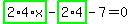 highlight_green%28+2%2A4%2Ax+%29-highlight_green%28+2%2A4+%29-7=0