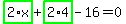 highlight_green%28+2%2Ax+%29%2Bhighlight_green%28+2%2A4+%29-16=0
