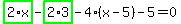 highlight_green%28+2%2Ax+%29-highlight_green%28+2%2A3+%29-4%2A%28x-5%29-5=0