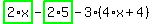 highlight_green%28+2%2Ax+%29-highlight_green%28+2%2A5+%29-3%2A%284%2Ax%2B4%29