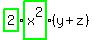 highlight_green%28+2+%29%2Ahighlight_green%28+x%5E2+%29%2A%28y%2Bz%29