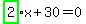 highlight_green%28+2+%29%2Ax%2B30=0