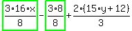 highlight_green%28+3%2F8%2A16%2Ax+%29-highlight_green%28+3%2F8%2A8+%29%2B2%2F3%2A%2815%2Ay%2B12%29