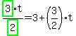 highlight_green%28+3+%29%2Fhighlight_green%28+2+%29%2At=3%2B%283%2F2%29%2At