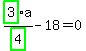 highlight_green%28+3+%29%2Fhighlight_green%28+4+%29%2Aa-18=0