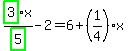 highlight_green%28+3+%29%2Fhighlight_green%28+5+%29%2Ax-2=6%2B%281%2F4%29%2Ax