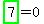 highlight_green%28+7+%29=0