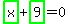 highlight_green%28+x+%29%2Bhighlight_green%28+9+%29=0
