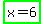 highlight_green%28x+=+6%29
