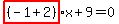 highlight_red%28+%28-1%2B2%29+%29%2Ax%2B9=0