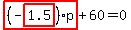 highlight_red%28+%28-highlight_red%28+1.5+%29%29%2Ap+%29%2B60=0