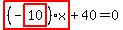 highlight_red%28+%28-highlight_red%28+10+%29%29%2Ax+%29%2B40=0