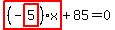 highlight_red%28+%28-highlight_red%28+5+%29%29%2Ax+%29%2B85=0