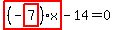 highlight_red%28+%28-highlight_red%28+7+%29%29%2Ax+%29-14=0