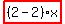 highlight_red%28+%282-2%29%2Ax+%29