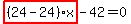 highlight_red%28+%2824-24%29%2Ax+%29-42=0