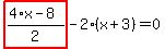 highlight_red%28+%284%2Ax-8%29%2F2+%29-2%2A%28x%2B3%29=0