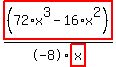 highlight_red%28+%2872%2Ax%5E3-16%2Ax%5E2%29+%29%2F-8%2Fhighlight_red%28+x+%29