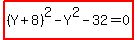 highlight_red%28+%28Y%2B8%29%5E2-Y%5E2-32=0+%29