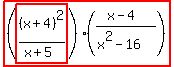 highlight_red%28+%28highlight_red%28+%28x%2B4%29%5E2%2F%28x%2B5%29+%29%29%2A%28%28x-4%29%2F%28x%5E2-16%29%29+%29