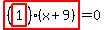 highlight_red%28+%28highlight_red%28+1+%29%29%2A%28x%2B9%29+%29=0