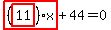 highlight_red%28+%28highlight_red%28+11+%29%29%2Ax+%29%2B44=0