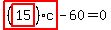 highlight_red%28+%28highlight_red%28+15+%29%29%2Ac+%29-60=0