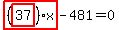 highlight_red%28+%28highlight_red%28+37+%29%29%2Ax+%29-481=0