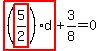 highlight_red%28+%28highlight_red%28+5%2F2+%29%29%2Ad+%29%2B3%2F8=0