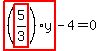 highlight_red%28+%28highlight_red%28+5%2F3+%29%29%2Ay+%29-4=0