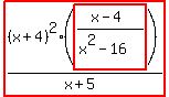 highlight_red%28+%28x%2B4%29%5E2%2F%28x%2B5%29%2A%28highlight_red%28+%28x-4%29%2F%28x%5E2-16%29+%29%29+%29