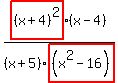 highlight_red%28+%28x%2B4%29%5E2+%29%2F%28x%2B5%29%2A%28x-4%29%2Fhighlight_red%28+%28x%5E2-16%29+%29