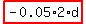 highlight_red( -0.05*2*d )