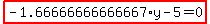 highlight_red%28+-1.66666666666667%2Ay-5=0+%29