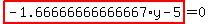 highlight_red%28+-1.66666666666667%2Ay-5+%29=0