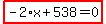 highlight_red%28+-2%2Ax%2B538=0+%29