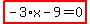 highlight_red%28+-3%2Ax-9=0+%29