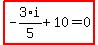 highlight_red%28+-3%2F5%2Ai%2B10=0+%29