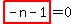 highlight_red%28+-n-1+%29=0