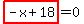 highlight_red%28+-x%2B18+%29=0