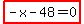 highlight_red%28+-x-48=0+%29