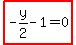 highlight_red%28+-y%2F2-1=0+%29