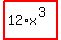 highlight_red%28+12%2Ax%5E%283%29+%29