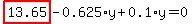 highlight_red%28+13.65+%29-0.625%2Ay%2B0.1%2Ay=0