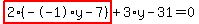 highlight_red%28+2%2A%28--1%2Ay-7%29+%29%2B3%2Ay-31=0