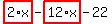 highlight_red%28+2%2Ax+%29-highlight_red%28+12%2Ax+%29-22